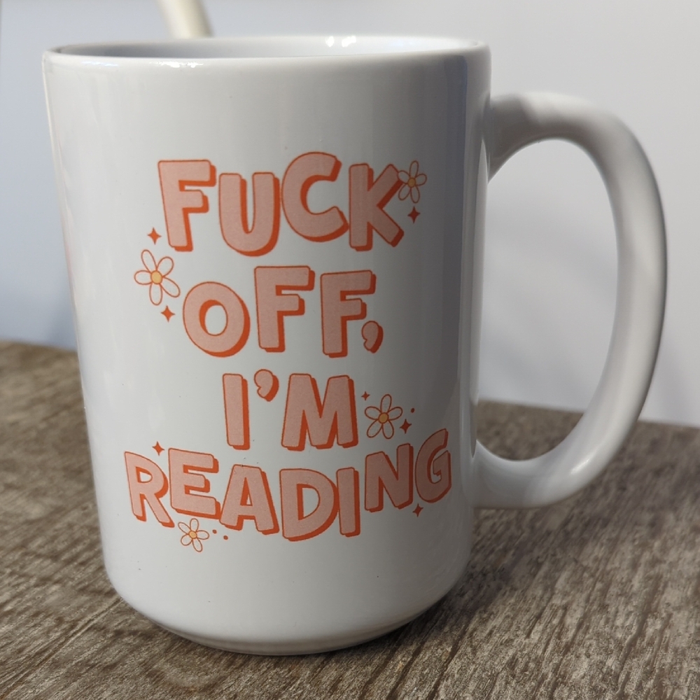 CLEARANCE NWT "$#@! Off I'm Reading" Mug
